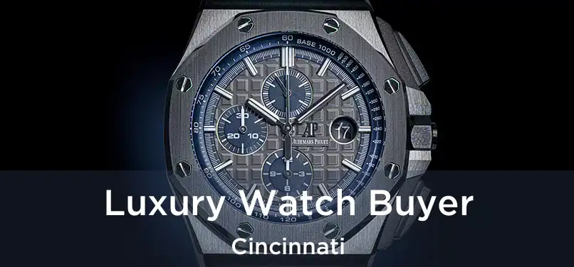 Luxury Watch Buyer Cincinnati